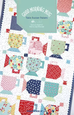 "GOOD MORNING MUG TABLE RUNNER"  Pattern by Lori Holt