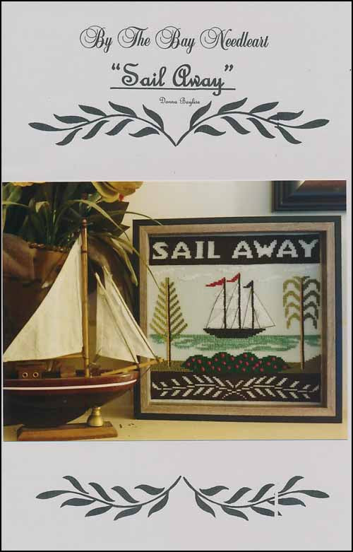 "SAIL AWAY" By The Bay Needlearts, Counted Cross Stitch Pattern