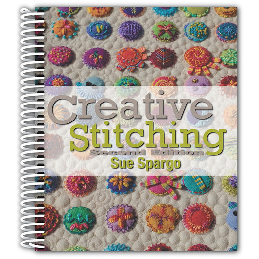 Creative Stitching, Second Edition by Sue Spargo