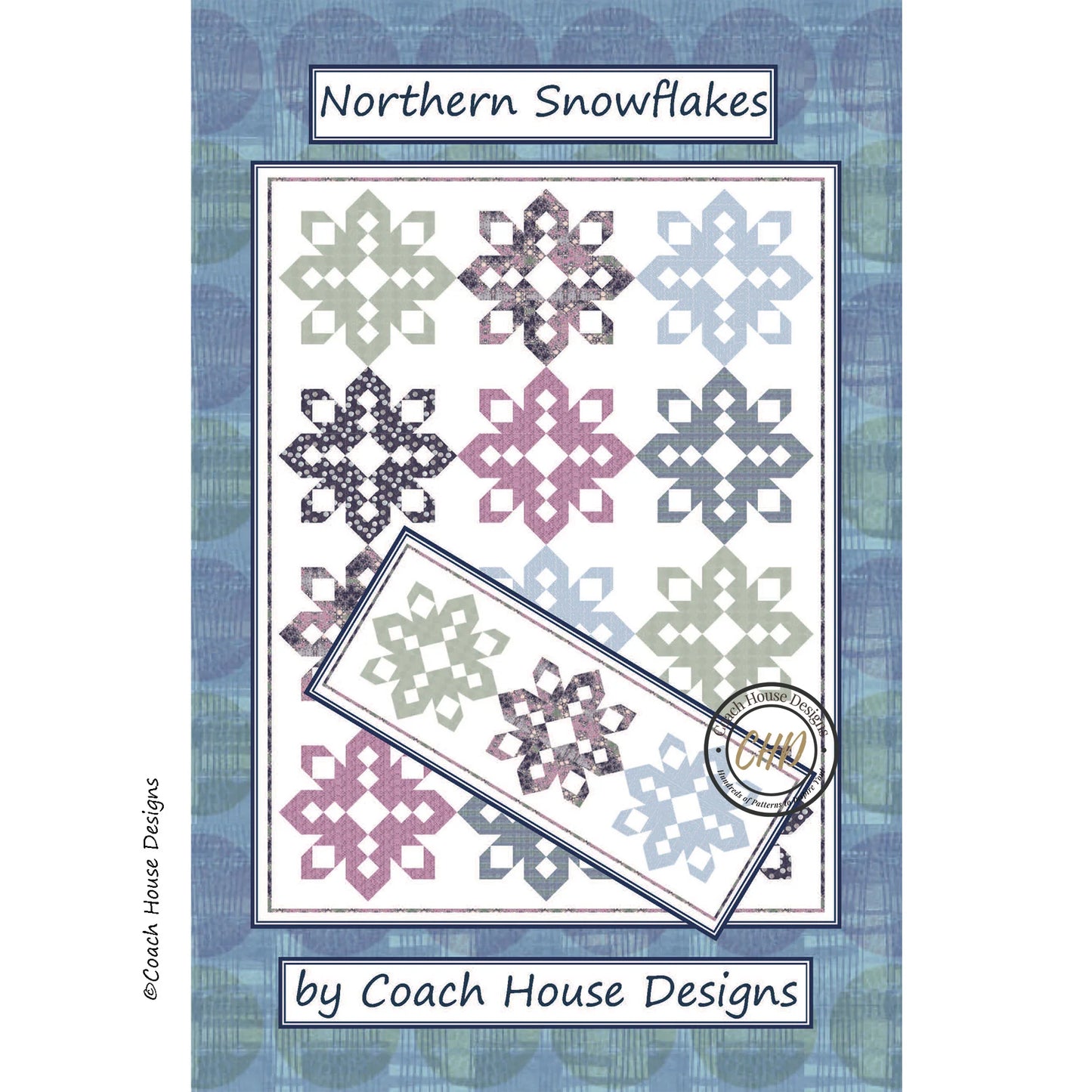 Northern Snowflakes Quilt Pattern, Table Runner Pattern by Coach House Designs