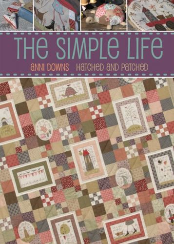 The Simple Life Pattern Book by Anni Downs of Hatched and Patched