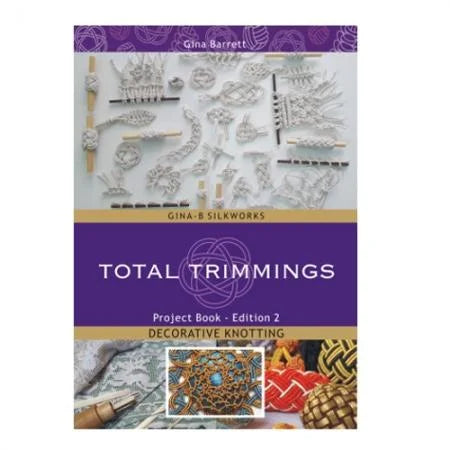 Total Trimmings Project Book, 2nd Edition & Monkey Fist Jig :: Decorative Knotting :: Gina-B Silkworks :: Gina Barrett